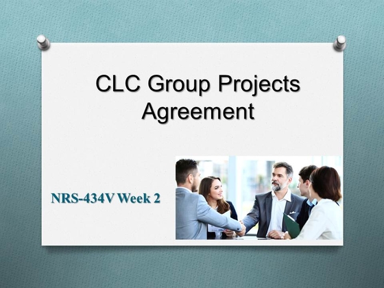 NRS 434V Week 2 CLC Group Projects Agreement   Interprofessional...