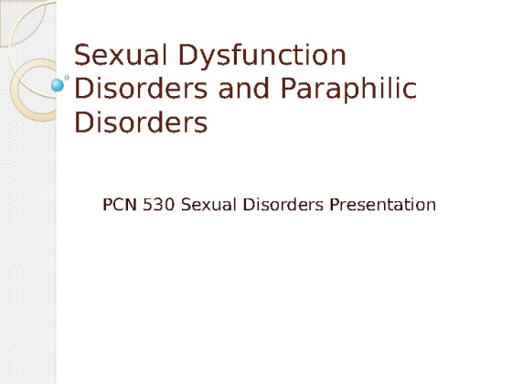 PCN 530 Week 5 Sexual Disorders Presentation (8 Slides)
