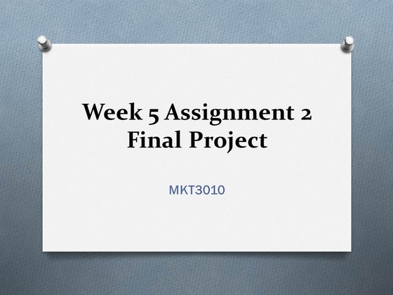 MKT3010 Week 5 Assignment 2 Final Project   Part 2 